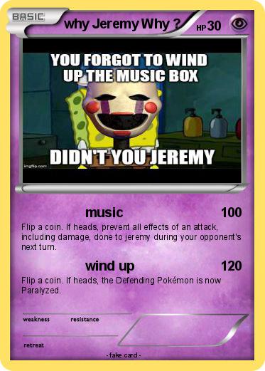 Pokemon why Jeremy Why ?