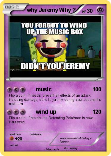 Pokemon why Jeremy Why ?