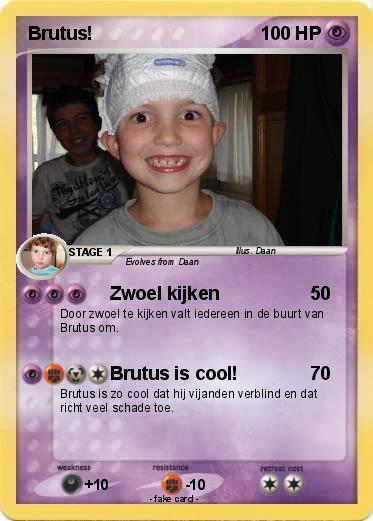 Pokemon Brutus!