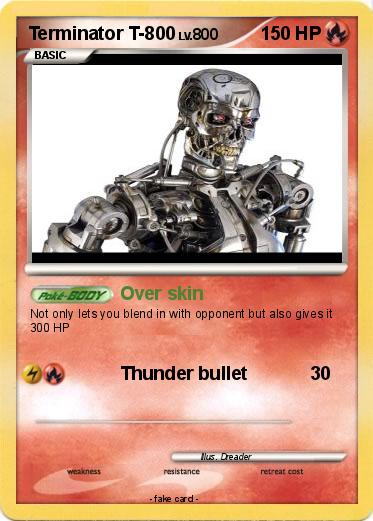 Pokémon Terminator T 800 4 4 - Over skin - My Pokemon Card