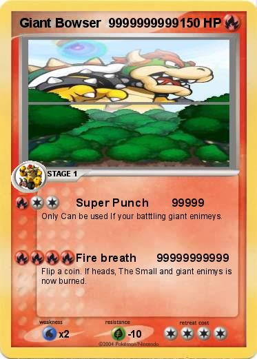 Pokemon Giant Bowser  9999999999