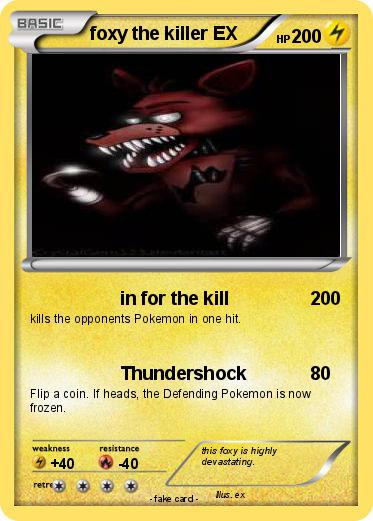 Pokemon foxy the killer EX