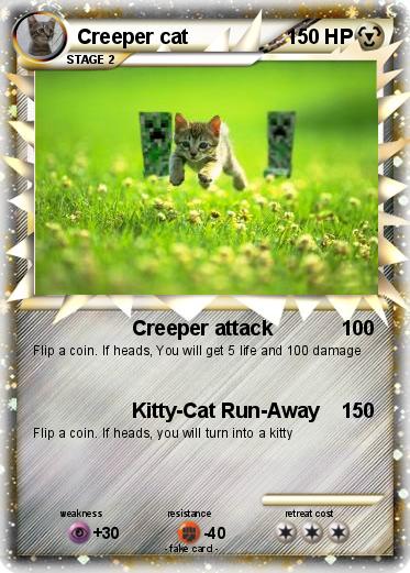 Pokemon Creeper cat