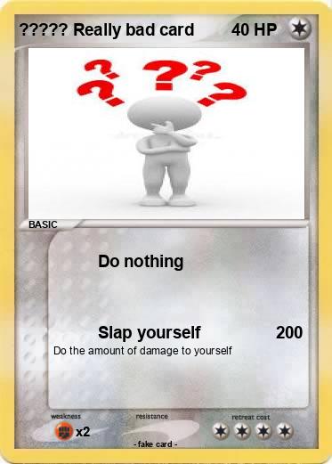Pokemon ????? Really bad card