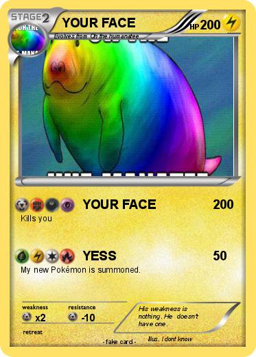 Pokemon YOUR FACE