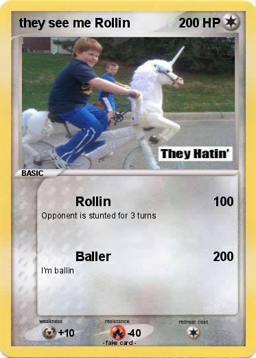 Pokemon they see me Rollin