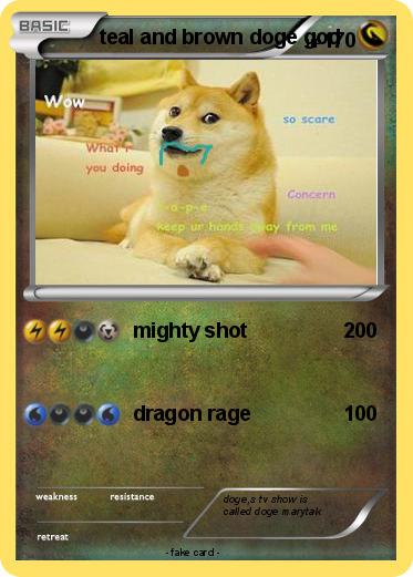 Pokemon teal and brown doge god