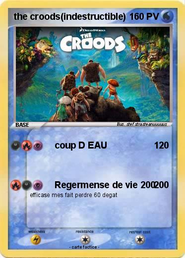 Pokemon the croods(indestructible)