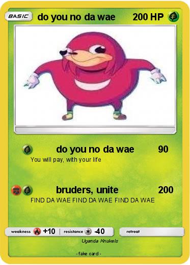 Pokemon do you no da wae