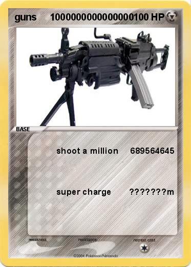 Pokemon guns     1000000000000000