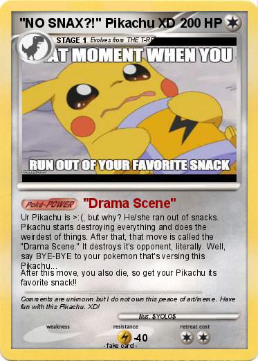 Pokemon "NO SNAX?!" Pikachu XD