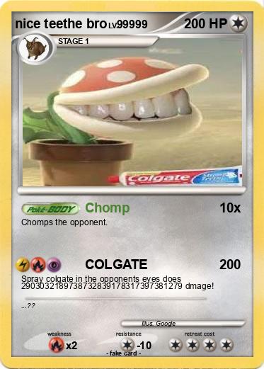 Pokemon nice teethe bro