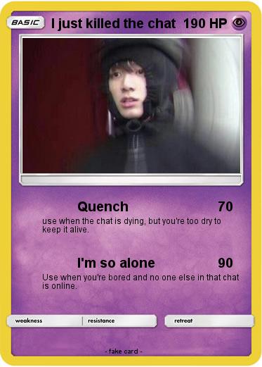 Pokemon I just killed the chat