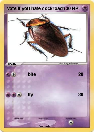 Pokemon vote if you hate cockroach