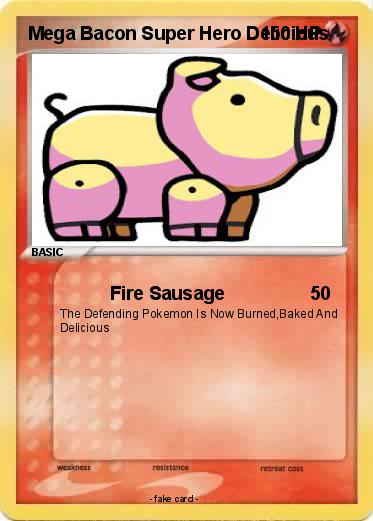 Pokemon Mega Bacon Super Hero Delicious