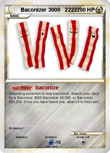Pokemon Baconizer 3000   2222