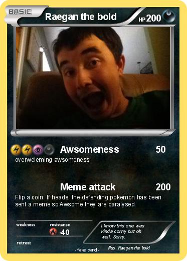 Pokemon Raegan the bold