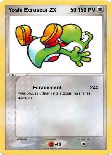 Pokemon Yoshi Ecraseur ZX         50