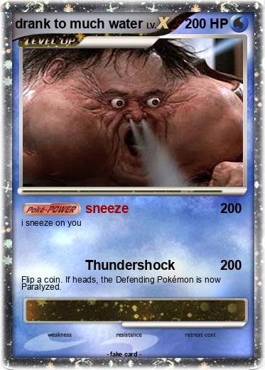 Pokemon drank to much water