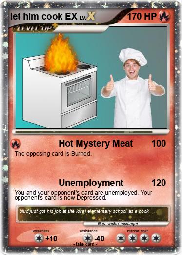 Pokemon let him cook EX