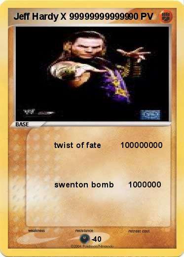Pokemon Jeff Hardy X 999999999999