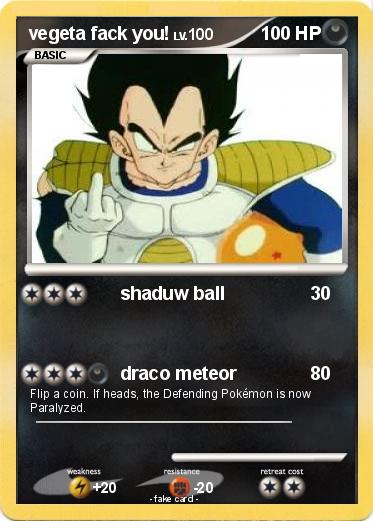 Pokemon vegeta fack you!