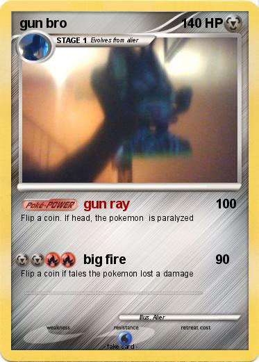 Pokemon gun bro
