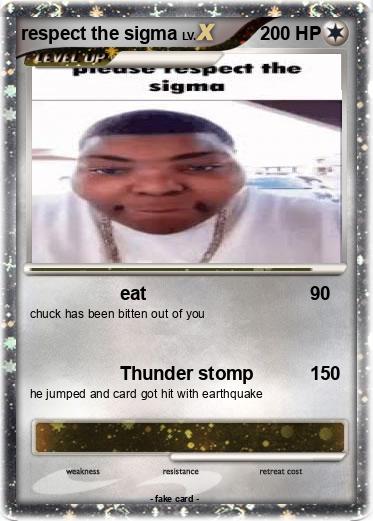 Pokemon respect the sigma