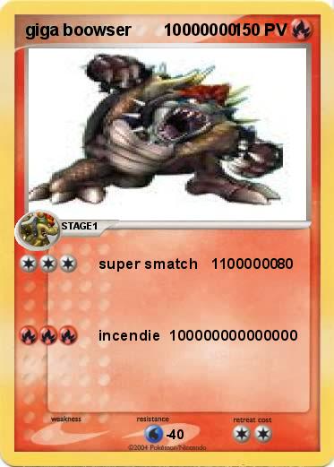 Pokemon giga boowser       10000000