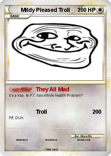 Pokemon Mildy Pleased Troll