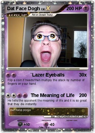 Pokemon Dat Face Dogh