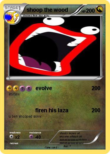 Pokemon shoop the wood