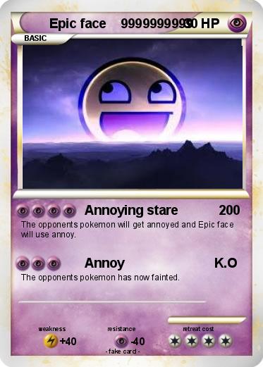 Pokemon Epic face    9999999999