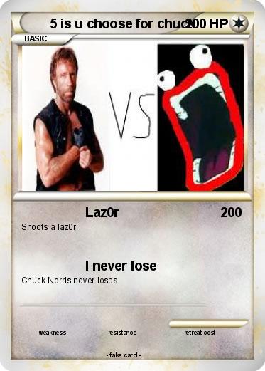 Pokemon 5 is u choose for chuck