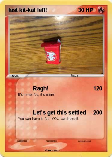 Pokemon last kit-kat left!