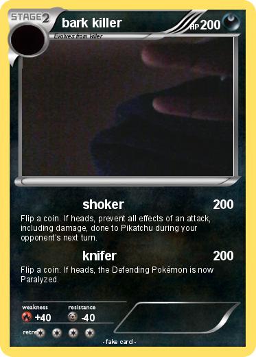 Pokemon bark killer