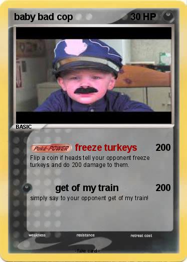 Pokemon baby bad cop