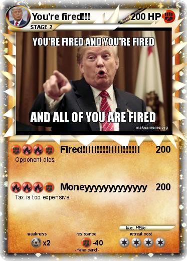 Pokemon You're fired!!!