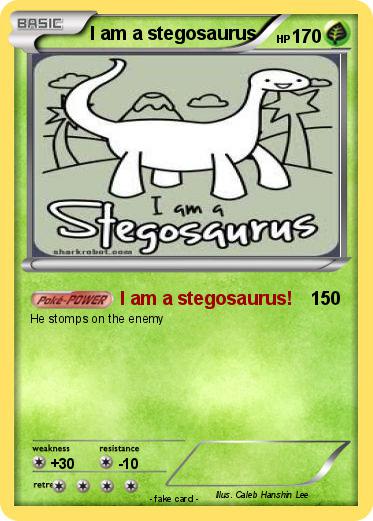Pokemon I am a stegosaurus
