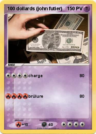 Pokemon 100 dollards (john futier)