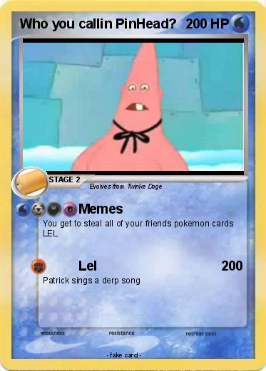 Pokemon Who you callin PinHead?