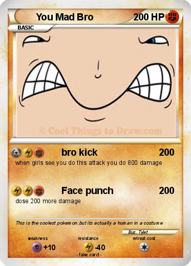 Pokemon You Mad Bro