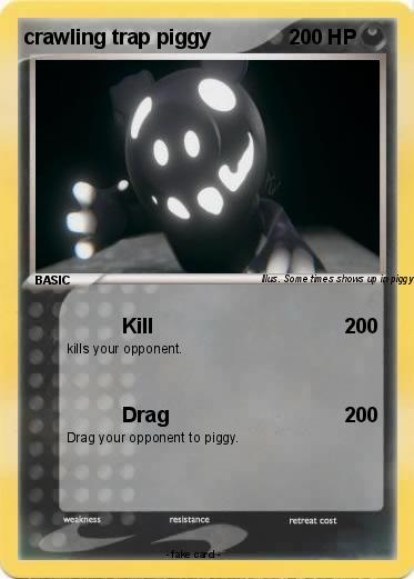 Pokemon crawling trap piggy