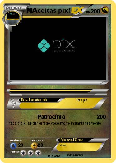 Pokemon Aceitas pix?
