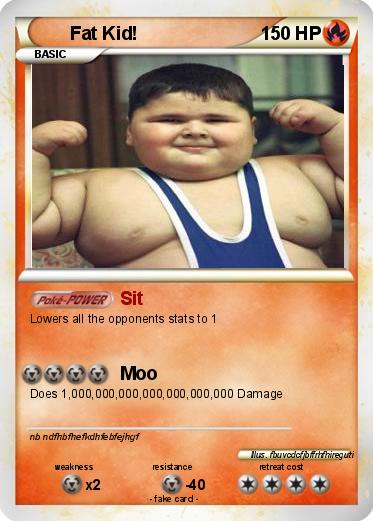 Pokemon Fat Kid!
