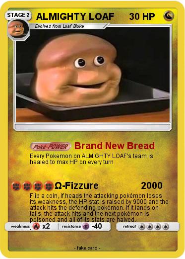 Pokemon ALMIGHTY LOAF