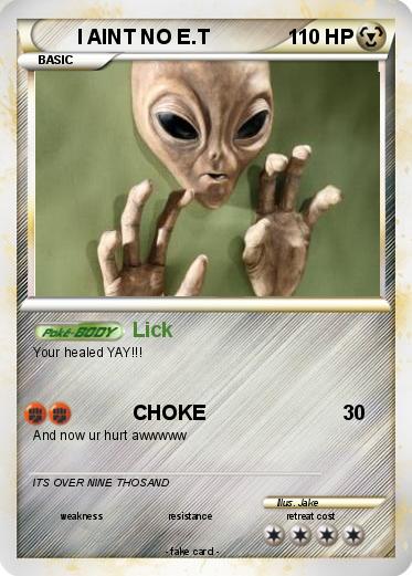 Pokemon I AINT NO E.T