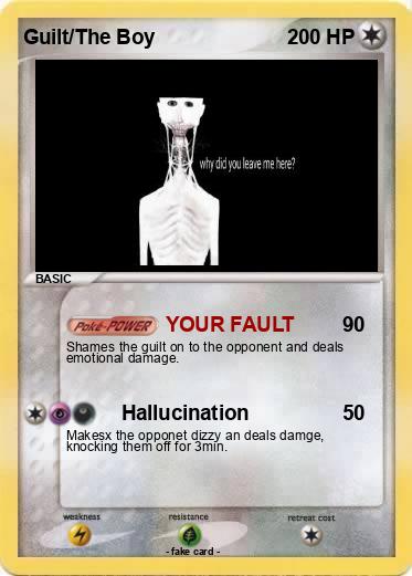 Pokemon Guilt/The Boy
