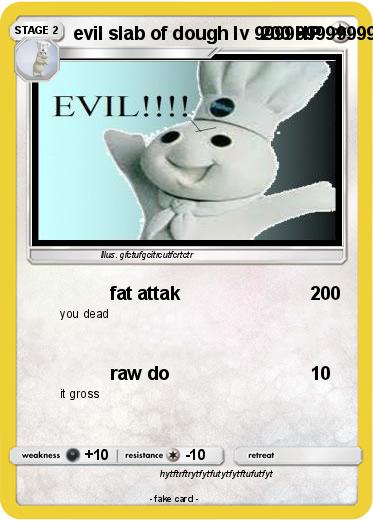 Pokemon evil slab of dough lv 99999999999999999999999999999999999999999999999999