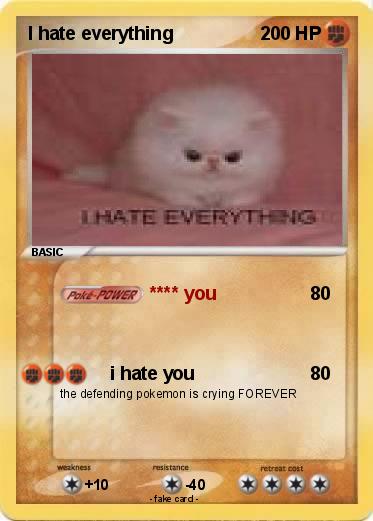 Pokemon I hate everything